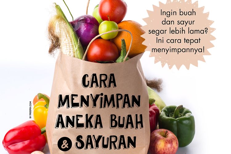 Buah dan Sayuran Tersimpan Aman di Kulkas? Belum Tentu!